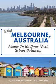Why Melbourne Needs To Be Your Next Urban Getaway In 2020 Australia Travel Australia Travel Guide Oceania Travel