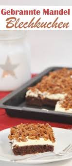 Gebrannte Mandel Kuchen Vom Blech Kuchen Ohne Backen Mandelkuchen Kuchen
