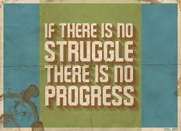 Zooll Com Quote Of The Week If There Is No Struggle There Is No Progress