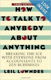 A Former Talk Show Hostess Lowndes Has A Special Knack For Breaking The Ice With Anyone Now She Details The Mos Communication Book Books To Read Zen Buddhist