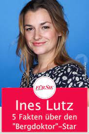 Die seite wird von der ndf: Bergdoktor Star Ines Lutz Kennen Sie Diese 5 Fakten Uber Die Schauspielerin In 2021 Der Bergdoktor Doktor Deutsche Schauspieler