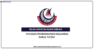 Established on april 25, 1986. Jawatan Kosong Terkini Yayasan Pembangunan Keluarga Darul Ta Zim Kerja Kosong Kerajaan Swasta