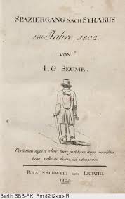 Seume gilt als ein dichter auf wanderschaft, der jedoch seiner heimat immer verbunden blieb. Deutsches Textarchiv Seume Johann Gottfried Spaziergang Nach Syrakus Im Jahre 1802 Braunschweig U A 1803