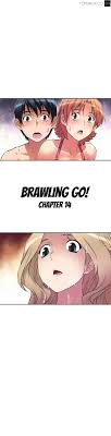 But i am given the opportunity of a life reversed the accident triggered the sinking. Brawling Go Chapter 14 Read Online Mangakakalots Com