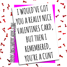 Browse a huge collection of designs! Obscene Funny And Rude Valentine S Day Cards By Obscenity Cards