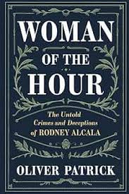 Amazon.com: Woman of the Hour: The Untold Crimes and Deceptionsof Rodney  Alcala: 9798344714240: Patrick, Oliver: Books