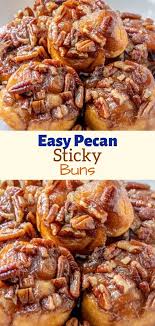 Easy Pecan Sticky Buns Pecan Sticky Buns Easy Sticky Buns Sticky Buns