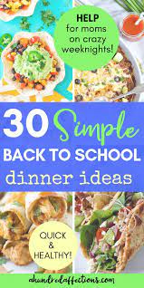 30 Healthy Easy Weeknight Dinners For Busy Moms A Hundred Affections Easy Weeknight Dinners Healthy Dinner Healthy