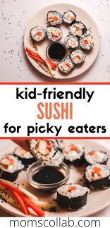 How To Make Sushi For Kids Step By Step Process With Pictures Perfect For Picky Eaters Moms Collab Recipe Filling Recipes Sushi For Kids Sushi Fillings