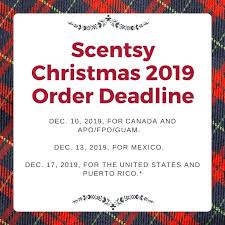 Scentsy Christmas 2019 Shipping Cutoff Dates Scentsy Buy