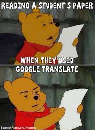 Translate Spanish Teacher Google Memes Dont Meme Usespanish Teacher Memes Don T Use Google Trans Spanish Teacher Memes Teacher Memes Funny Translations