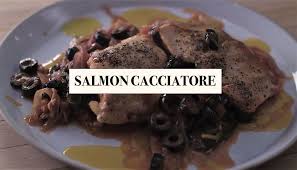 Salmon Cacciatore Two 6 Ounce Salmon Fillets 1 Tablespoon Butter Salt And Pepper 2 Tablespoons Olive Oil 1 Large Red Onion Cacciatore Recipes Cacciatore Salmon
