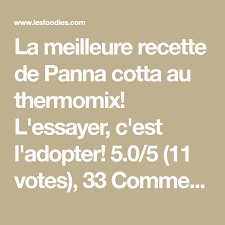 Panna Cotta Au Thermomix Recette Foie Gras Thermomix Recette Thermomix