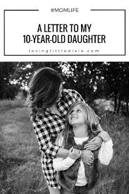 Heartfelt Birthday Wishes For 18 Year Old Daughter A Letter To My 10 Year Old Daughter Fruitful Home Co Letter To My Daughter Birthday Quotes For Daughter Letter To Daughter