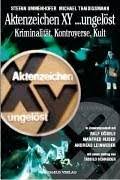Von 1968 bis 2003 entstand sie in zusammenarbeit mit dem orf und dem srf als eurovisionssendung. Aktenzeichen Xy Ungelost Ummenhofer Stefan Thaidigsmann Michae 9783980927819 Amazon Com Books