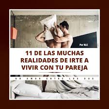 11 De Las Muchas Realidades De Irte A Vivir Con Tu Pareja Irnos A Vivir Juntos Viviendo Juntos Parejas