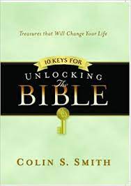 Mar 05, 2017 · believing and obeying god are keys to unlocking his promises! 10 Keys For Unlocking The Bible Ten Keys Unlocking The Bible Colin S Smith 9780802465474 Amazon Com Books