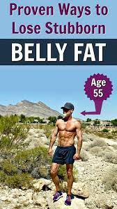 But too much of this type of tissue can have a negative effect on your health. Proven Ways To Lose Stubborn Belly Fat After Age 50 Guide And Video