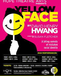 A big Broadway casting controversy in 1990 sets the stage for our latest  play, “Yellow Face” by award winning playwright David Henry Hwang. The cast  is wildly talented, and the script will