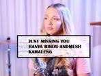Lirik Lagu Just Missing You Terjemahan Hanya Rindu Dalam Bahasa Inggris Tribun Jateng