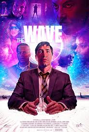 The elder scrolls full movie (2020) 4k ultra hd werewolf vs dragons all cinematics trailers. Poster For Sci Fi Thriller The Wave Starring Justin Long Donald Faison A Man On The Verge Of A Promotion Takes A Mysterious Hallucinogenic Drug That Begins To Tear Down