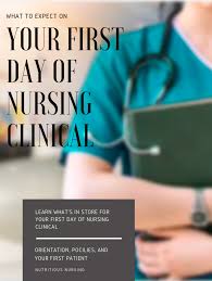 Your First Day Of Nursing Clinical Mom Advice Clinic Nurse
