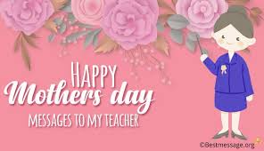 And use these mother's day wishes on the wishing cards. Happy Mothers Day Messages To My Teacher Mothers Day Wishes