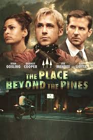The Place Beyond The Pines 2012 Ryan Gosling Movies Movies Full Movies