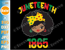 No physical item will be shipped. Juneteenth Afro Svg Png Cute Black Girl Queen Kids Americans Independence 1865 Teesvg Etsy Pinterest