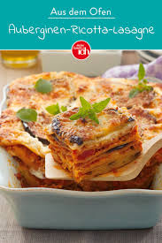 Auberginen Ricotta Lasagne Meine Familie Ich Europas Grosstes Foodmagazin Rezept Lasagne Ricotta Auberginen Lasagne