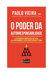 Baixar O Poder Da Autorresponsabilidade Livro Gratis Pdf Epub Mp3 Paulo Vieira 2 Paulo Vieira Livros De Negocios Livros Epub