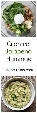 Cilantro Jalapeno Hummus Recipe Jalapeno Hummus Cilantro Jalapeno Hummus Delicious Vegetarian