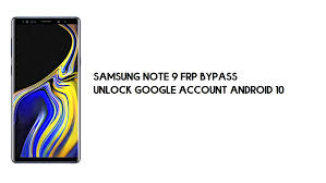Aug 11, 2021 · you can easily unlock your samsung galaxy note 9 android phone with google find my device remotely. Samsung Note 9 Frp Bypass Unlock Google Account Android 10 Free