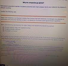 Solved Why Do Companies Go Global Motive For Its Presenc Chegg Com