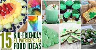 Patrick's day is almost here! Kid Friendly St Patrick S Day Food Ideas