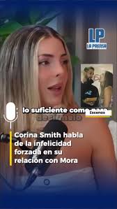 Corina Smith Revela Verdades sobre su Relación con Mora