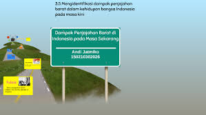 Hubungan perdagangan tersebut kemudian berubah menjadi hubungan penguasaan atau penjajahan. Dampak Penjajahan Barat Di Indonesia Pada Masa Sekarang By Andi Jatmiko