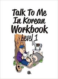 Talk To Me In Korean Workbook Level 1 Talktomeinkorean 9788956056883 Amazon Com Books Book Talk Talk To Me Books