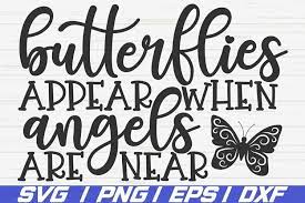 Free Free Butterflies Appear When Angels Are Near Svg Free 579 SVG PNG EPS DXF File