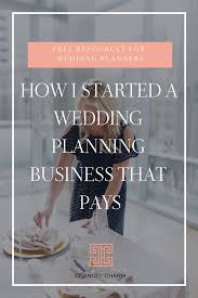 How To Become A Wedding Planner Wedding Planner Business Wedding Planning Business Wedding Planner Education