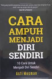 Hanya saja, anda harus mengetahui lebih dahulu tentang diri anda sendiri. Cara Ampuh Menjadi Diri Sendiri 10 Cara Untuk Menjadi Diri Sendiri
