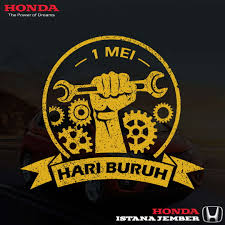 Hari buruh internasional yang jatuh pada tanggal 1 mei diperingati sebagai hari libur nasional di indonesia saat ini. Selamat Hari Buruh 2019 Honda Istana Jember Dealer Showroom Resmi Honda Mobil