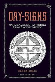 Day Signs Native American Astrology From Ancient Mexico