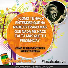Como te hago entender que a nadie extraño mas que nada me hace falta mas que tu presencia. Como Te Hago Entender Roberto Roena Musica Latina Descargar Musica Musica