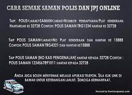 Download the apk installer of semak saman polis trafik jpj 1.0. Panduan Semak Saman Trafik Pdrm Dan Jpj Sms Dan Online Sentiasa Panas