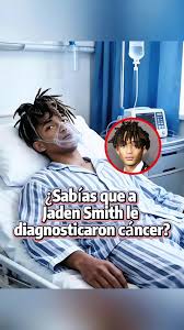 ¿Sabías que a Jaden Smith le diagnosticaron cáncer? Este resultado devastó  a toda su familia.#usa #us #fyp #celebrity #foryourpage #JadenSmith  #JadaPinkettSmith #Will