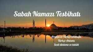 Sabah Namazi Tesbihati Arapca Ve Turkce Okunusu Sabah Namazi Tesbihati Turkce Anlami Youtube