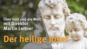 Der heilige Josef I Über Gott und die Welt I Gespräch mit Direktor Martin  Leitner