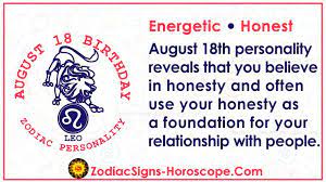 Maybe you would like to learn more about one of these? August 18 Zodiac Accurate Birthday Horoscope Personality Zsh