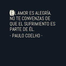El Amor Es Alegria Frases De Inspiracion Frases Motivadoras Frases Sobre La Vida